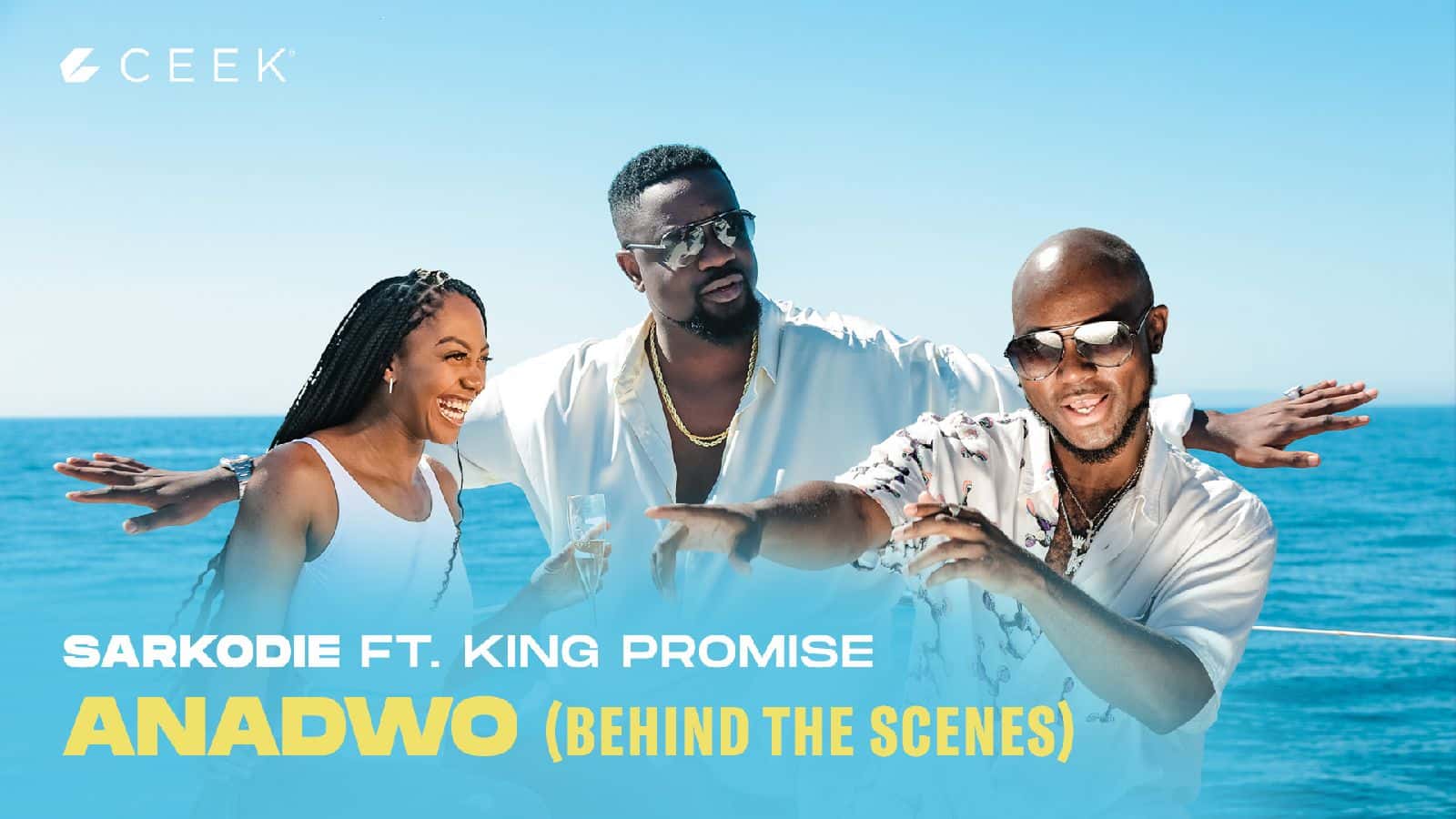 Anadwo featuring King Promise - Behind The Scenes ceek.com